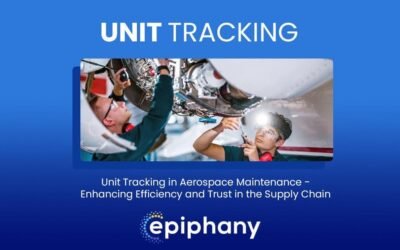 Unit Tracking in Aerospace Maintenance – Enhancing Efficiency and Trust in the Supply Chain